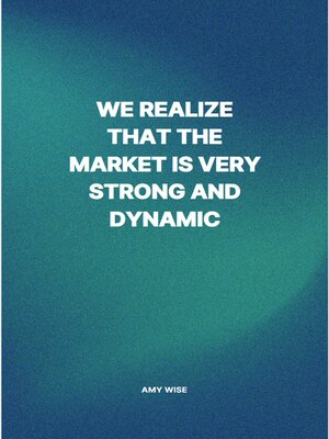 cover image of We Realize That the Market Is Very Strong and Dynamic